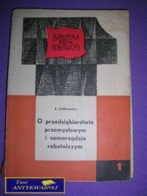 O PRZEDSIĘBIORSTWIE PRZEMYSŁOWYM I SAMORZĄDZIE