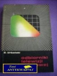 ODBIORNIKI TELEWIZJI KOLOROWEJ - B. Urbański