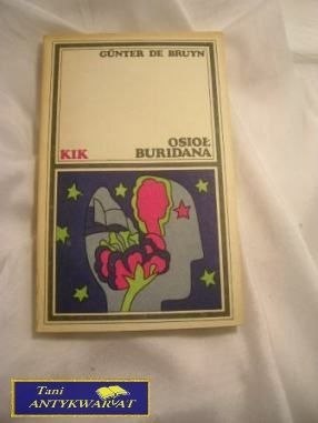 OSIOŁ BURIDANA - Gunter eE Bruyn