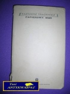 PAPIEROWY MUR - K. Traciewicz