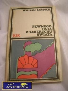 PEWNEGO DNIA O ZMIERZCHU ŚWIATA