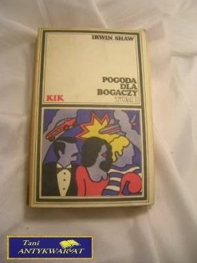 POGODA DLA BOGACZY TOM I - Irwin Shaw