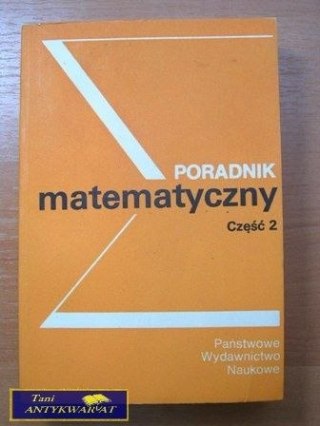 PORADNIK MATEMATYCZNY CZ. 2 - I. Dziubiński