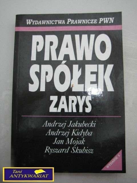 PRAWO SPÓŁEK ZARYS-A.JAKUBIECKI