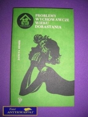 PROBLEMY WYCHOWAWCZE WIEKU DORASTANIA