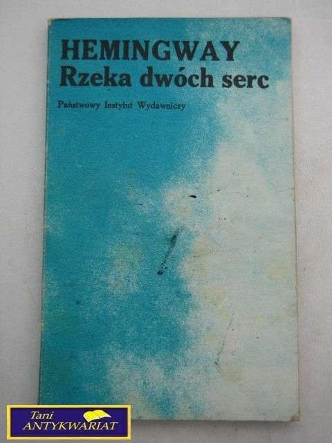 RZEKA DWÓCH SERC-E. Hemingway