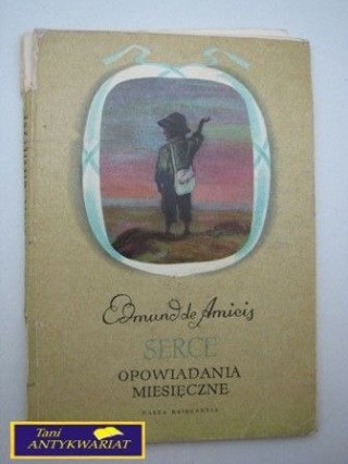 SERCE OPOWIADANIA MIESIĘCZNE E. de Amicis