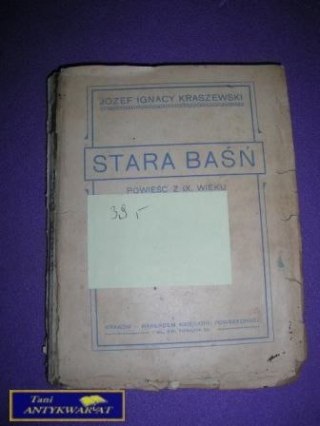 STARA BAŚŃ-Józef Ignacy Kraszewski wyd. 1928 rok