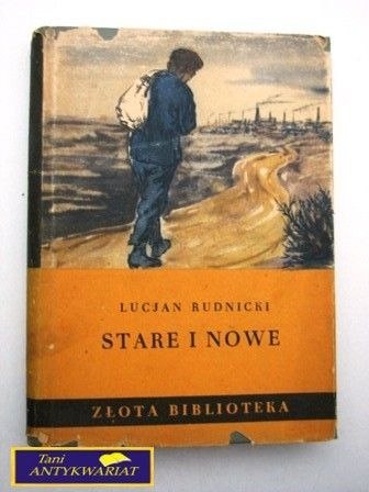 STARE I NOWE CZĘŚĆ I Lucjan Rudnicki
