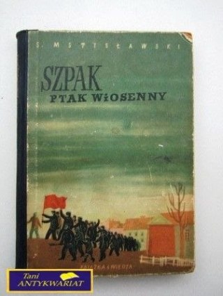 SZPAK PTAK WIOSNY - S.Mstisławski
