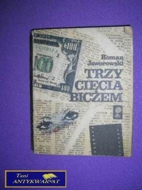 TRZY CIĘCIA BICZEM-R.Jaworowski