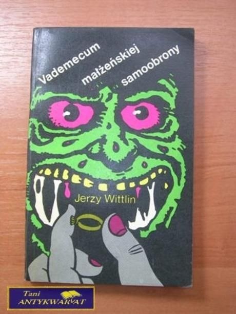 VADEMECUM MAŁŻEŃSKIEJ SAMOOBRONY - J. Wittlin