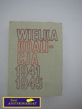 WIELKA KOALICJA 1941 1945