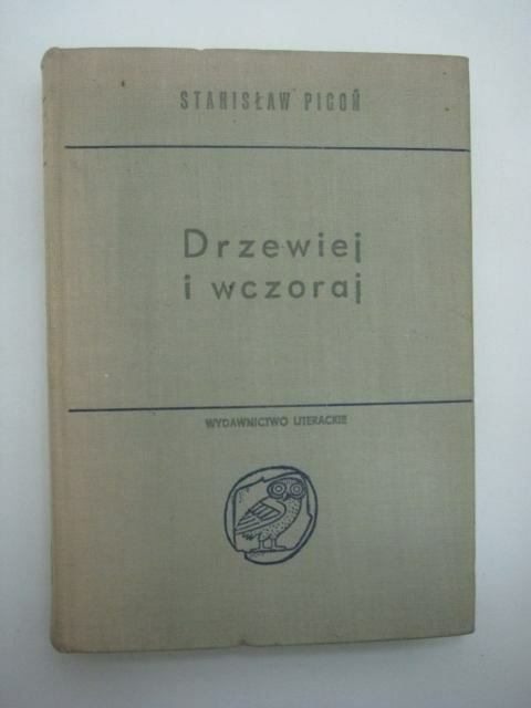DRZEWIEJ I WCZORAJ