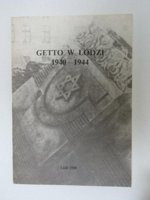 GETTO W ŁODZI 1940-1944