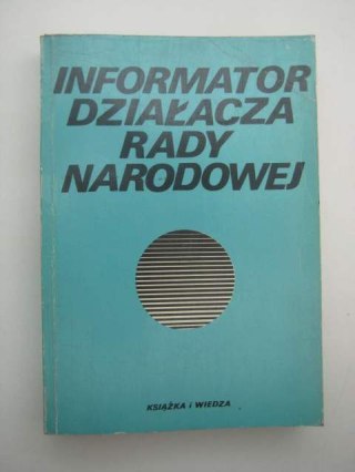 INFORMATOR DZIAŁACZA RADY NARODOWEJ