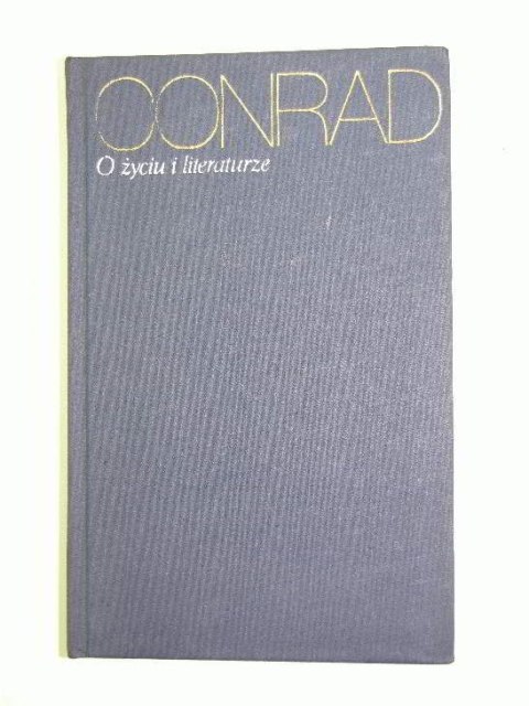 JOSEPH CONRAD DZIEŁO NR. - 21 O ŻYCIU I LITERATURZE