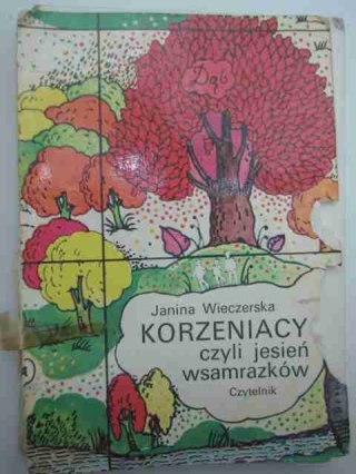 KORZENIACY CZYLI JESIEŃ WSAMRAZKÓW