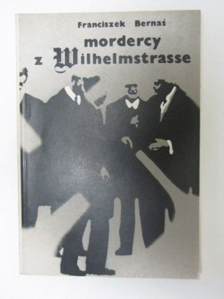 MORDERCY Z WILHELMSTRASSE