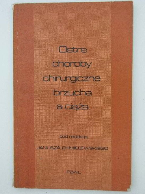 OSTRE CHOROBY CHIRURGICZNE BRZUCHA A CIĄŻA