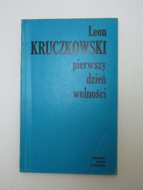 PIERWSZY DZIEŃ WOLNOŚCI