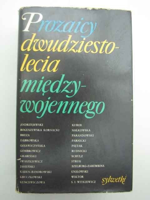 PROZAICY DWUDZIESTOLECIA MIĘDZYWOJENNEGO