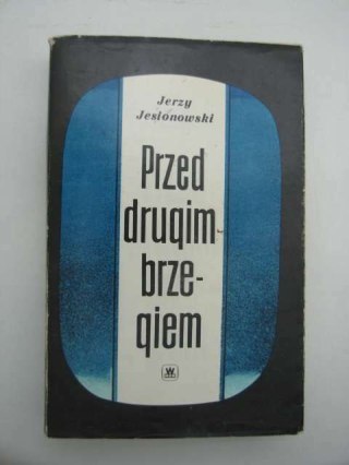 PRZED DRUGIM BRZEGIEM TOM II