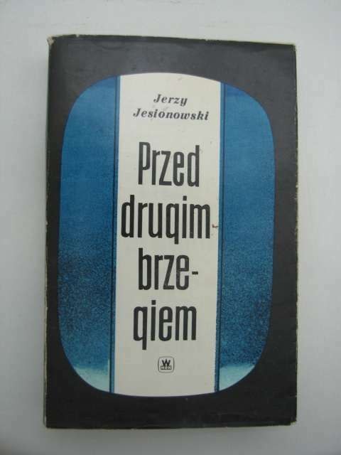 PRZED DRUGIM BRZEGIEM TOM II