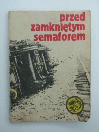 PRZED ZAMKNIĘTYM SEMAFOREM