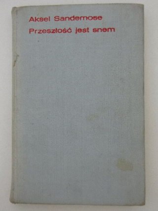 PRZESZŁOŚĆ JEST SNEM