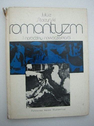 ROMANTYZM I NARODZINY NOWOCZESNOŚCI