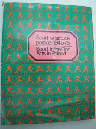SPORT W SZTUCE POLSKIEJ 1945-75