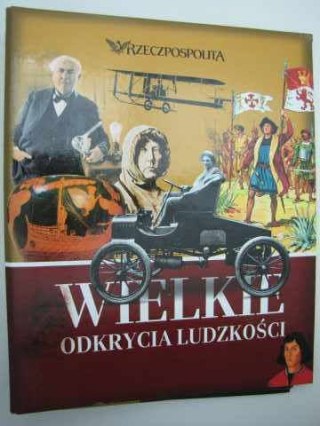 WIELKIE ODKRYCIA LUDZKOŚCI