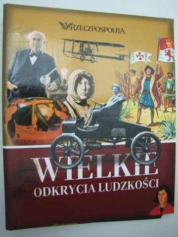 WIELKIE ODKRYCIA LUDZKOŚCI