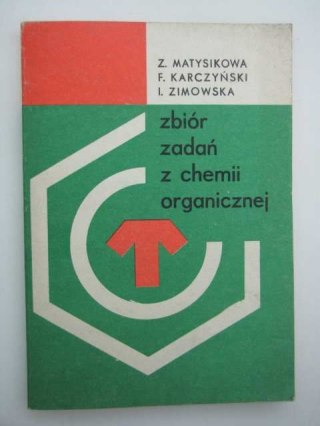 ZBIÓR ZADAŃ Z CHEMII ORGANICZNEJ
