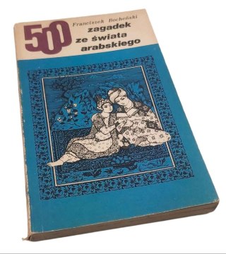 500 ZAGADEK ZE ŚWIATA ARABSKIEGO