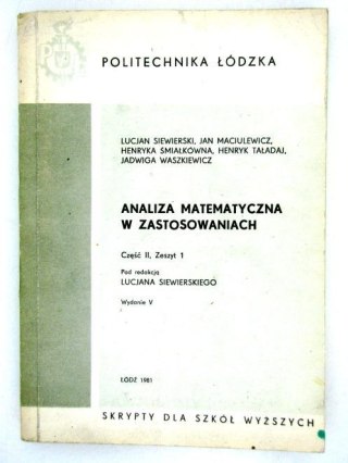 ANALIZA MATEMATYCZNA W ZASTOSOWANIACH CZĘŚĆ II, ZESZYT I