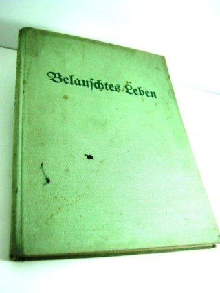 BELAUSCHTES LEBEN