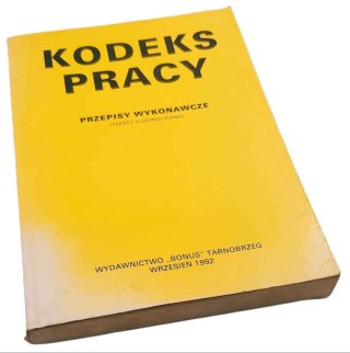 KODEKS PRACY 1992 rok. Przepisy wykonawcze.