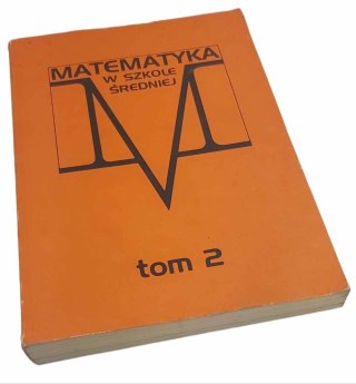 MATEMATYKA w szkole średniej