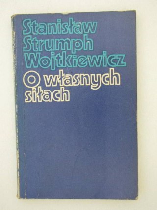 O WŁASNYCH SIŁACH