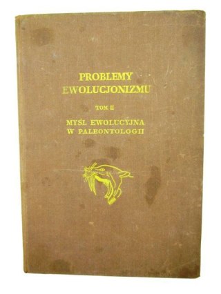 PROBLEMU EWOLUCJONIZMU TOM II