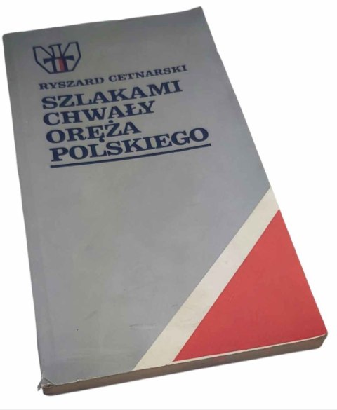 SZLAKIEM CHWAŁY ORĘŻA POLSKIEGO