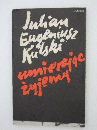 UMIERAJĄC ŻYJEMY
