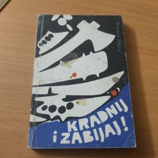 Kradnij i zabijaj !