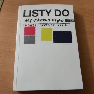 Listy do M.F. Rakowskiego listopad, grudzień 1982rok