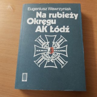 Na rubieży Okręgu AK Łódź