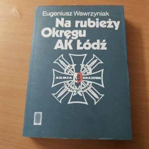 Na rubieży Okręgu AK Łódź