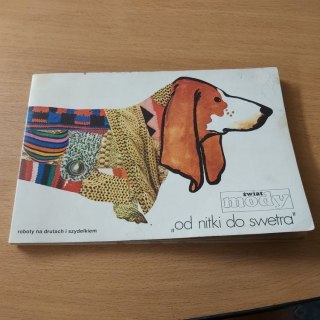Od nitki do swetra świat mody roboty na drutach i szydełkach