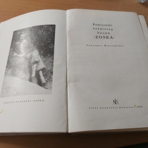 PAMIĘTNIKI żołnierzy baonu "ZOŚKA" Powstanie Warszawskie PAMIĘTNIKI żołnierzy baonu "ZOŚKA" Powstanie Warszawskie